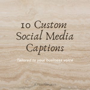 10 Custom Social Media Captions | Instagram or Facebook Post Writing | Small Business Marketing Support