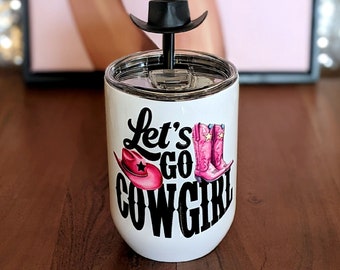 Let's Go Cowgirl, 12oz stainless steel Western Cowgirl Cup, Cowboy hat straw, Music Festival, Western Theme Wine Tumbler, Bridesmaid Gift