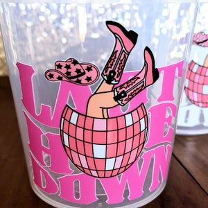 Last Hoe Down Bachelorette Party Plastic Drink Cup, Last Bash in Nash, Personalized Cup, Cowgirl Bride Cup, Last Rodeo Bachelorette, Disco image 5