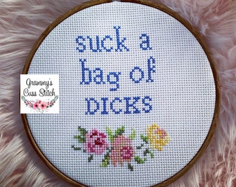 Suck a bag of dicks snarky cross stitch, adult cross stitch, fun home decor