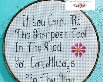 Inappropriate, snarky cross stitch, sharpest tool in the shed, adult cross stitch, fun home decor, wall art