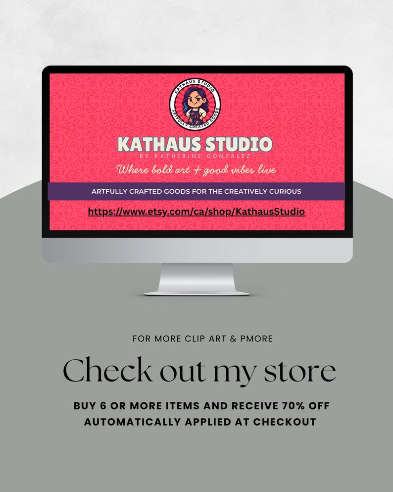 May include: A computer monitor displays the Kathaus Studio logo, featuring a cartoon woman and the text "Kathaus Studio by Katherine Gonzalez." Below, it reads "Where bold art + good vibes live." The Etsy shop URL is also visible.