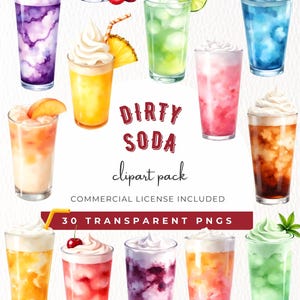 May include: Watercolor illustration of various colorful "Dirty Soda" drinks, including purple, yellow, green, and red beverages, each with unique toppings like whipped cream, fruit, and straws. The image includes the text "Dirty Soda clipart pack".