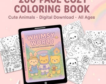 Whimsy World: 200-Page Coloring Book – Cute Animals, Cozy Scenes, Magical Forest & Space Adventures – Instant Download Printable PDF