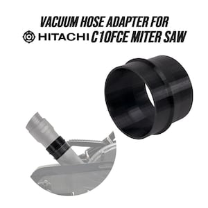 Vacuum Hose Adapter for Hitachi C10FCE Miter Saw - Secure Dust Collection