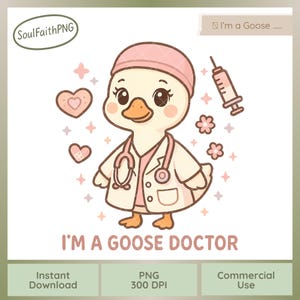 I’m a Goose Doctor PNG | Cute Silly Goose Clipart for Sublimation | Funny Goose Graphic for Shirt, Mug, Sticker, Kawaii Doctor Art Print
