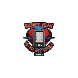 May include: A sticker featuring a black device with a screen, centered within a red heart shape. The text "DON'T PLAY WITH MY HART" arches around the heart, with "LoopLifeCo" below. The background is blue.