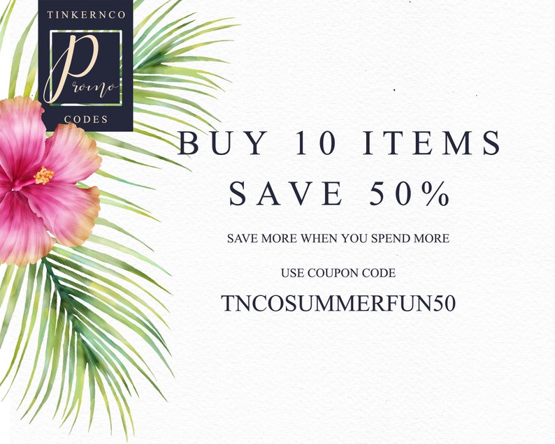 May include: A promotional graphic with a tropical theme. It features a pink hibiscus flower, green palm leaves, and text that reads "BUY 10 ITEMS SAVE 50%" and "TNCOSUMMERFUN50". The Tinkerco logo is in the upper left corner.