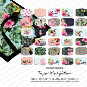 May include: Thirty sublimation designs for face masks featuring tropical patterns with flamingos, toucans, and inspirational words such as "Hustle", "Peace", "Love", and "Vibes".