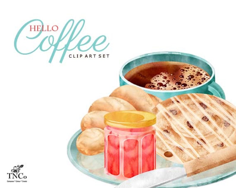 May include: A watercolor illustration of a breakfast scene with a cup of coffee, a plate of pastries, and a jar of jam. The text "HELLO Coffee CLIP ART SET" is written in a decorative font.