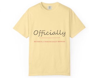 Officially Retired Unofficially Rowdy Sloth T-Shirt, Retirement Gift 2026, Funny Retirement Party Shirt for Men Women, Custom Name Gift