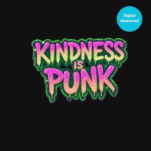 SDCC Kindness is the new Punk Sticker,Kindness Is Punk Print Digital, Digital Download