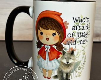 Who's Afraid of little old me / 15 oz handpressed mug