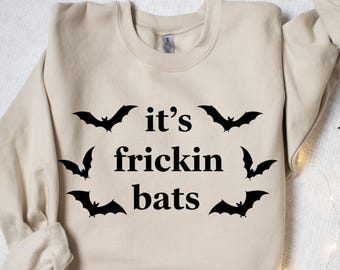 Es ist Frickin Fledermäuse Sweatshirt, Halloween Fledermäuse Sweatshirt, gruselige Saison, lustiges Halloween-T-Shirt, beängstigendes Halloween-Shirt, Fledermaus Sweatshirt