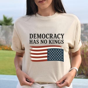 Democracy Has No Kings Shirt, Anti Trump Shirt, Upside Down American Flag Shirt, Anti Maga Shirt, Liberal Tshirt, Democrat Shirt, Resist Tee