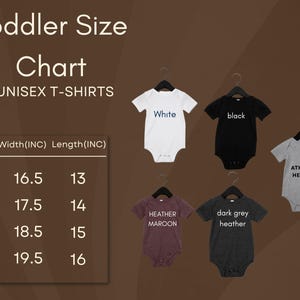 May include: A toddler size chart for unisex t-shirts, with measurements in inches. The chart includes sizes S, M, L, and XL, with corresponding width and length measurements. Several onesies in white, black, heather maroon, dark grey heather, and athletic heather are displayed.