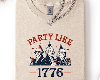 Party Like Like 1776 T-Shirt,Funny Founding Fathers USA Tee,4th of July Unisex Shirt,Patriotic Vintage Style, Memorial Day, Patriotic Shirt