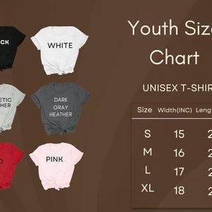 May include: A product image featuring six unisex t-shirts in various colors: black, white, athletic heather, dark gray heather, red, and pink. A size chart displays measurements in inches for youth sizes S, M, L, and XL.