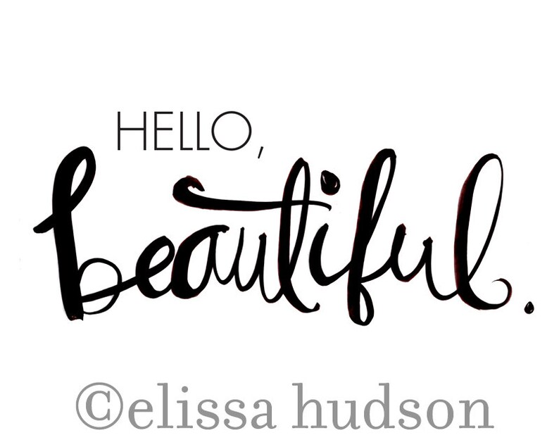 Hello beautiful wall art print Etsy