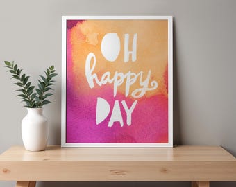 Oh Happy Day Wall Art Print, Watercolor Nursery Decor, Kids Room Wall Art, Playroom Poster, Positive Quote Print, Baby Room Decor