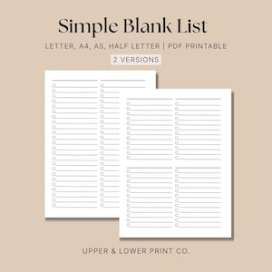 May include: Two white printable list templates with a simple design. The text "Simple Blank List" is at the top, with "LETTER, A4, A5, HALF LETTER | PDF PRINTABLE" below it. The bottom of the image reads "UPPER & LOWER PRINT CO."