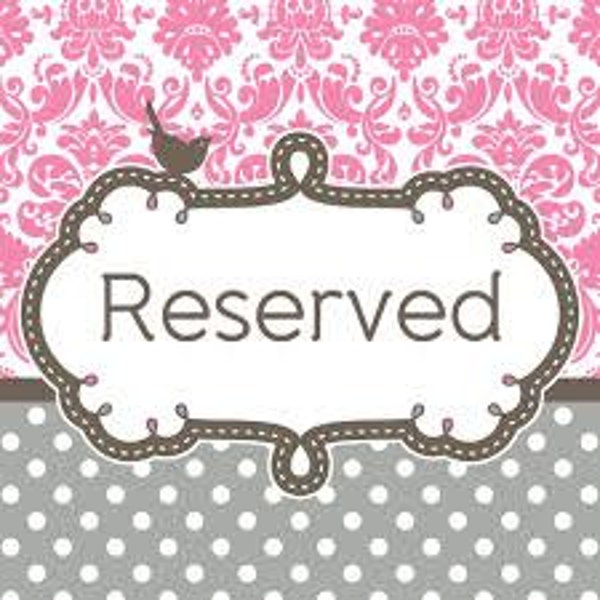 RESERVATED for Courtney