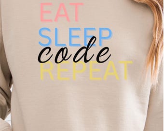 Eat Sleep Code Wiederholungs-Sweatshirt, Programmier-Shirt, Software-Entwickler-Shirt, lustiges Tech-Bekleidung, Programmierer Geschenk, Computer Science Outfit