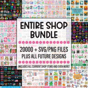 Entire Shop Bundle, 20000+ Cut Files Plus All Future Design, Whole Shop Designs, Mega SVG Bundle, Whole Store Bundle