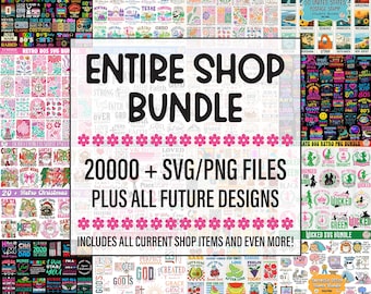 Entire Shop Bundle, 20000+ Cut Files Plus All Future Design, Whole Shop Designs, Mega SVG Bundle, Whole Store Bundle