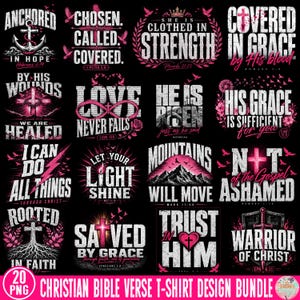 May include: A collection of 20 Christian Bible verse t-shirt designs in pink and white on a black background. Designs include phrases like "Anchored in Hope," "Chosen, Called, Covered," and "Love Never Fails."