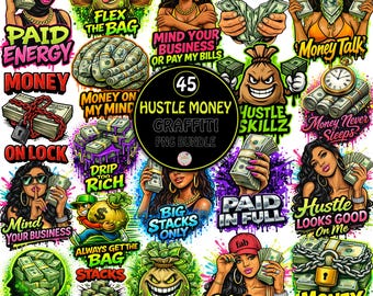 Hustle Money PNG Bundle, Graffiti Cash Quote Designs, Paid Energy Streetwear PNG, Urban Hustle Sublimation Graphics, Money Sayings Bundle