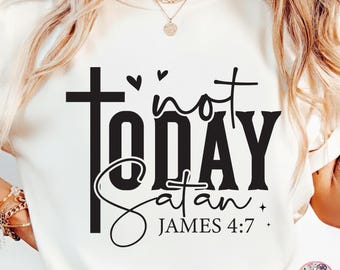 Not Today Satan shirt SVG, christelijk citaat tee shirt png, geloof gezegde ontwerp, schrift png christelijk cadeau voor vrouwen, bijbelvers afdrukbaar