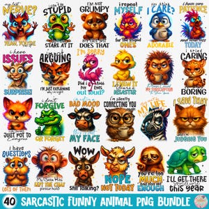 May include: A collection of 40 sarcastic and funny animal PNG images. Each image features a different animal with a humorous expression and a witty phrase. The images are colorful and suitable for various creative projects.