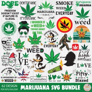 May include: A collection of 62 marijuana-themed SVG designs. The designs include cannabis leaves, cartoon characters, and text such as "Smoke Weed Everyday", "Marijuana Mama", and "Fifty Shades of Blazed".