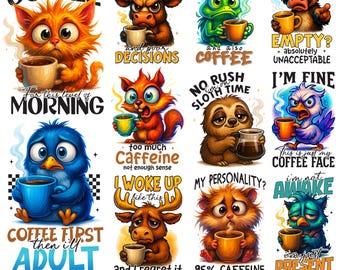May include: A collection of 25 funny animal mug sublimation designs. Each design features a different animal with a coffee cup and a humorous phrase, such as "Not enough coffee" or "I'm not awake". The designs are colorful and cartoonish.