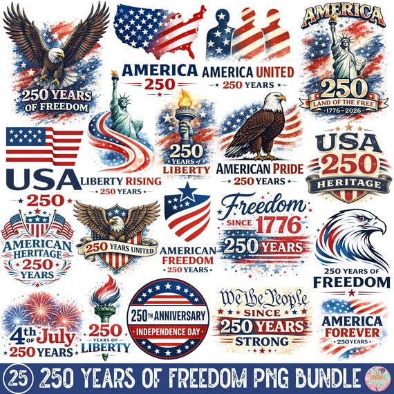 250 Years of Freedom PNG Bundle, 250th Anniversary Bundle, America 1776 2026 Patriotic, Independence Day, USA Vintage Shirt Digital Download