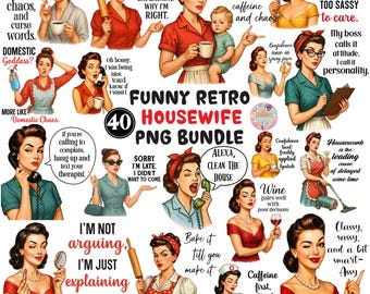 Funny Retro Housewife PNG Bundle, Vintage Mom Sarcastic Quotes PNG, Retro Wife Humor Sublimation Designs, 19s Housewife PNG, Retro Women Svg