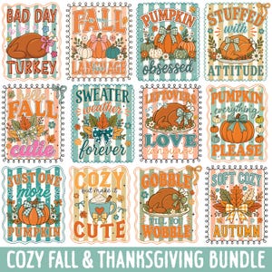 May include: A collection of twelve colorful fall and Thanksgiving-themed designs. Each design features text and illustrations of pumpkins, turkeys, and autumn leaves. The designs are framed with decorative borders and include phrases like "Pumpkin Obsessed" and "Cozy Fall."