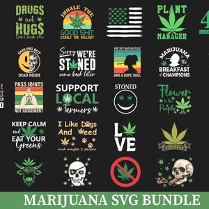 Può includere: Una collezione di 30 design SVG a tema marijuana su sfondo nero. I design includono testo come "Drugs not hugs", "Support local farmers" e "420 Good Vibes Only", insieme a grafiche di foglie di cannabis e altre illustrazioni.