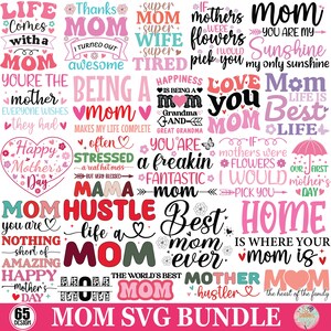 May include: A collection of SVG designs with phrases like "Mom," "Mother's Day," and "Best Mom Ever" in various fonts and colors. The designs include floral and heart motifs, perfect for crafting projects.