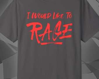 I Would Like To Rage D&D Shirt | Dungeons and Dragons RPG Tee