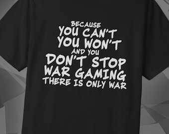 Don't Stop Wargaming Shirt, Miniature Painting, Grimdark Wargamer Tee, Tabletop Gamer Gift