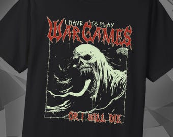 War Games Shirt, Wargaming , Miniature Painting, Grimdark Wargamer Tee, Tabletop Gamer Gift