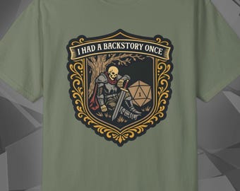 I Had A Backstory Once | D&D RPG Shirt | Tabletop Roleplay Gamer Gift