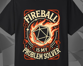 Fireball Problem Solver | D&D RPG Wizard Shirt | Tabletop Roleplay Gamer Gift