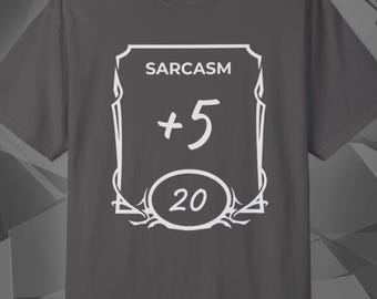 Sarcasm +5 D&D Shirt | Dungeons and Dragons Tee | Tabletop RPG Player Gift