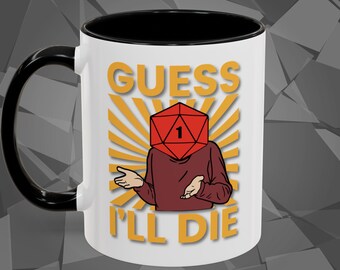 Guess I'll Die RPG Mug, Dungeons and Dragons Coffee Cup, D&D Gamer Gift