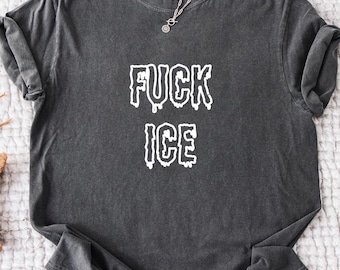 Comfort Colors Anti Trump Abolish ICE Shirt: Resistance Leftist Tee