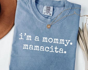 Comfort Colors Mamacita T-Shirt: Funny Mommy Island Tee