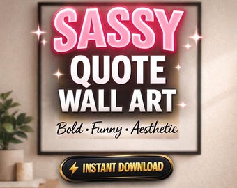 Sassy Quote Wall Art Prints | Bold Designs, Snarky Office Decor (Digital Download)